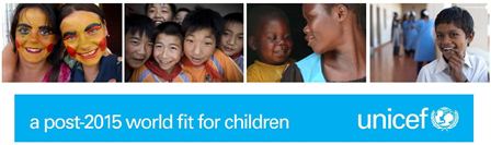 unicef: a post-2015 world fit for children